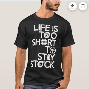 Life Is Too Short To Stay Stock T-Shirt Made in the USA Size L